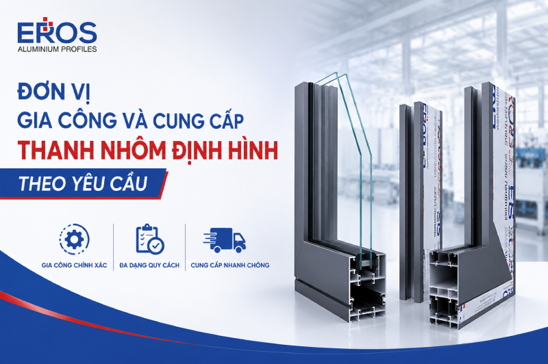 Đơn vị gia công và cung cấp thanh nhôm định hình theo yêu cầu