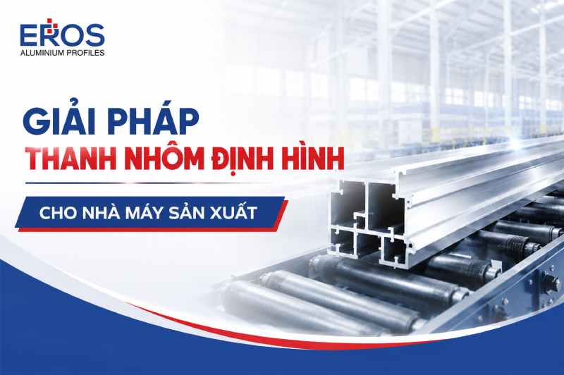 Giải pháp thanh nhôm định hình cho nhà máy sản xuất