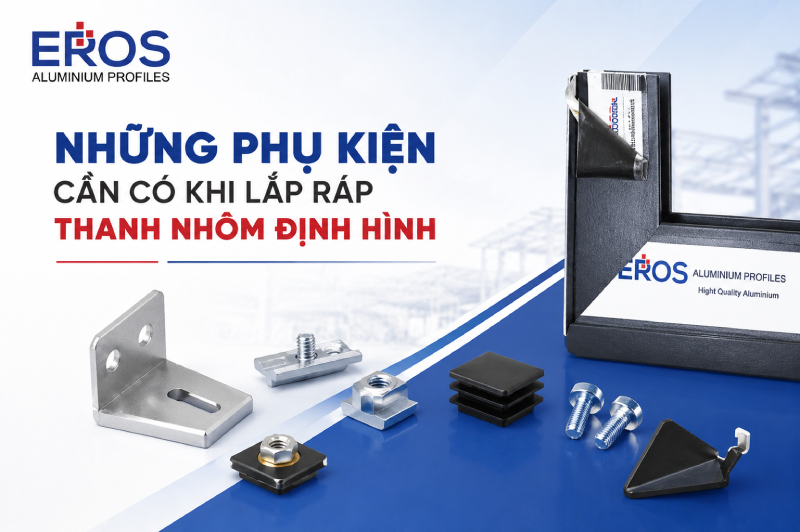 Những phụ kiện cần có khi lắp ráp thanh nhôm định hình